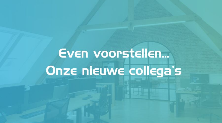 Even voorstellen... Onze nieuwe collega's | 14 mei 2024